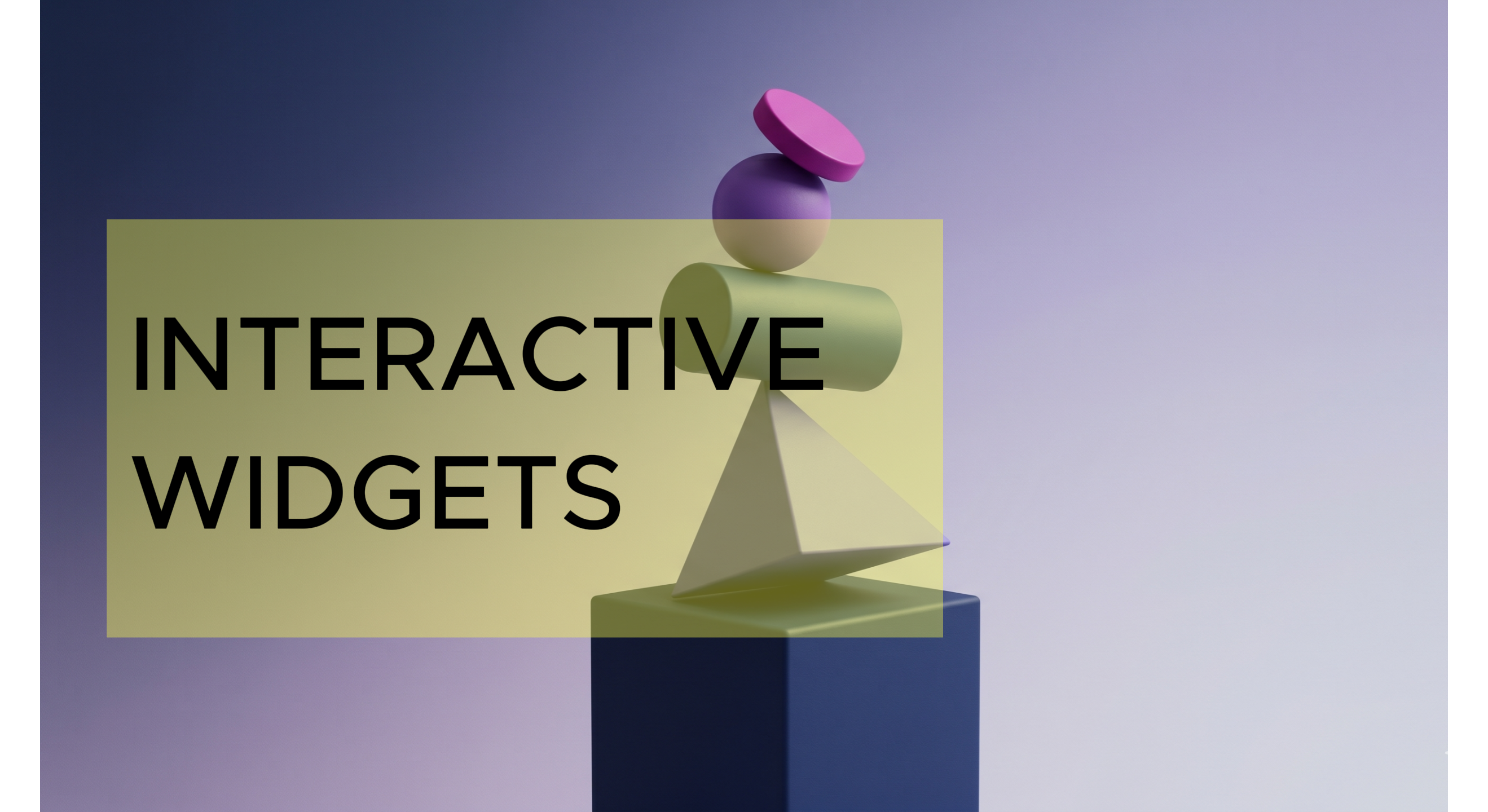 Widgets and tools